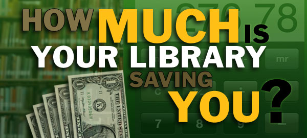 How much is your library saving you?