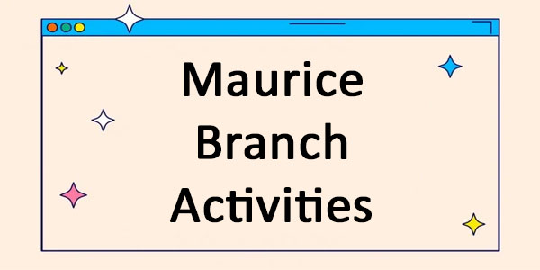 Maurice Branch Activities