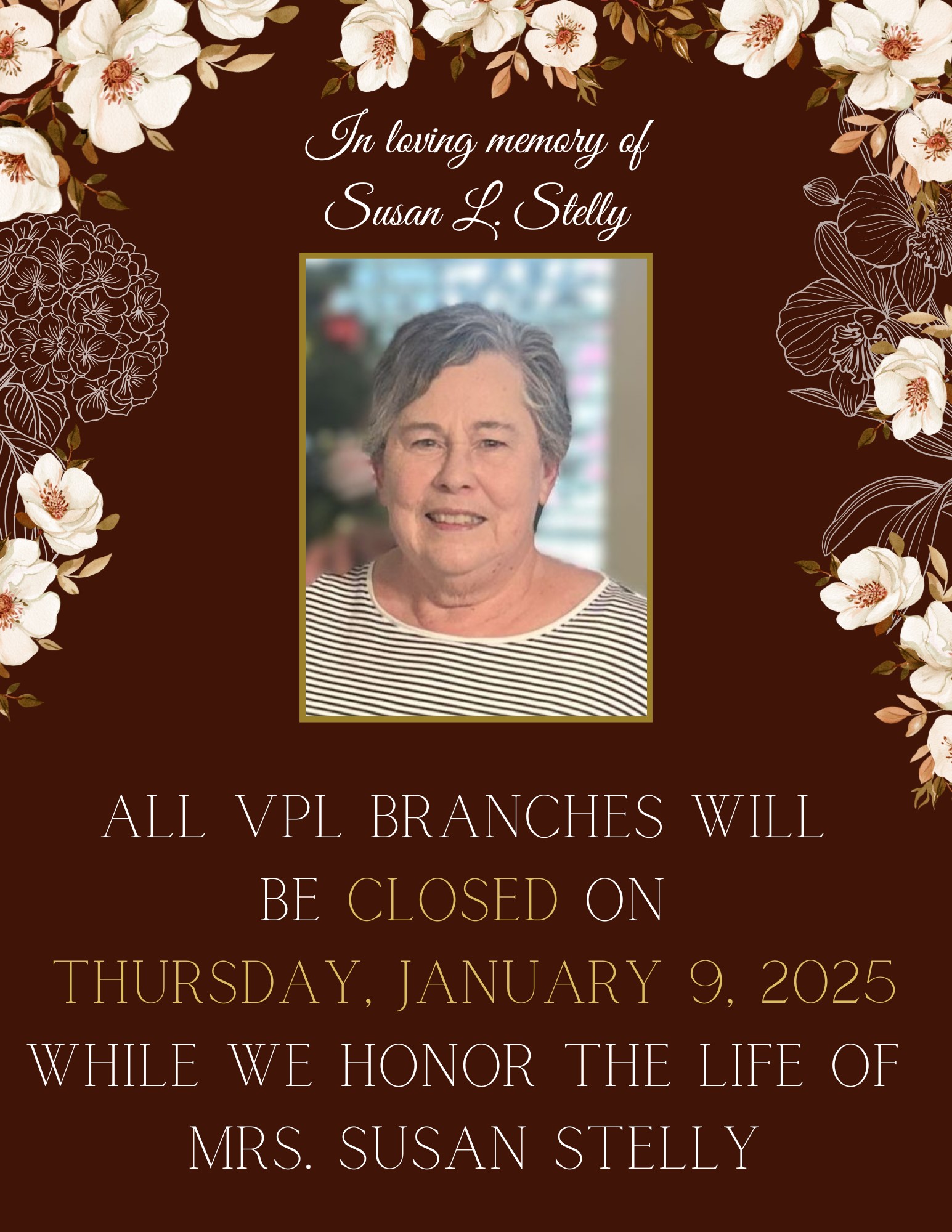 In Loving Memory Of Susan L. Stelly–CLOSED Thursday, January 9, 2025