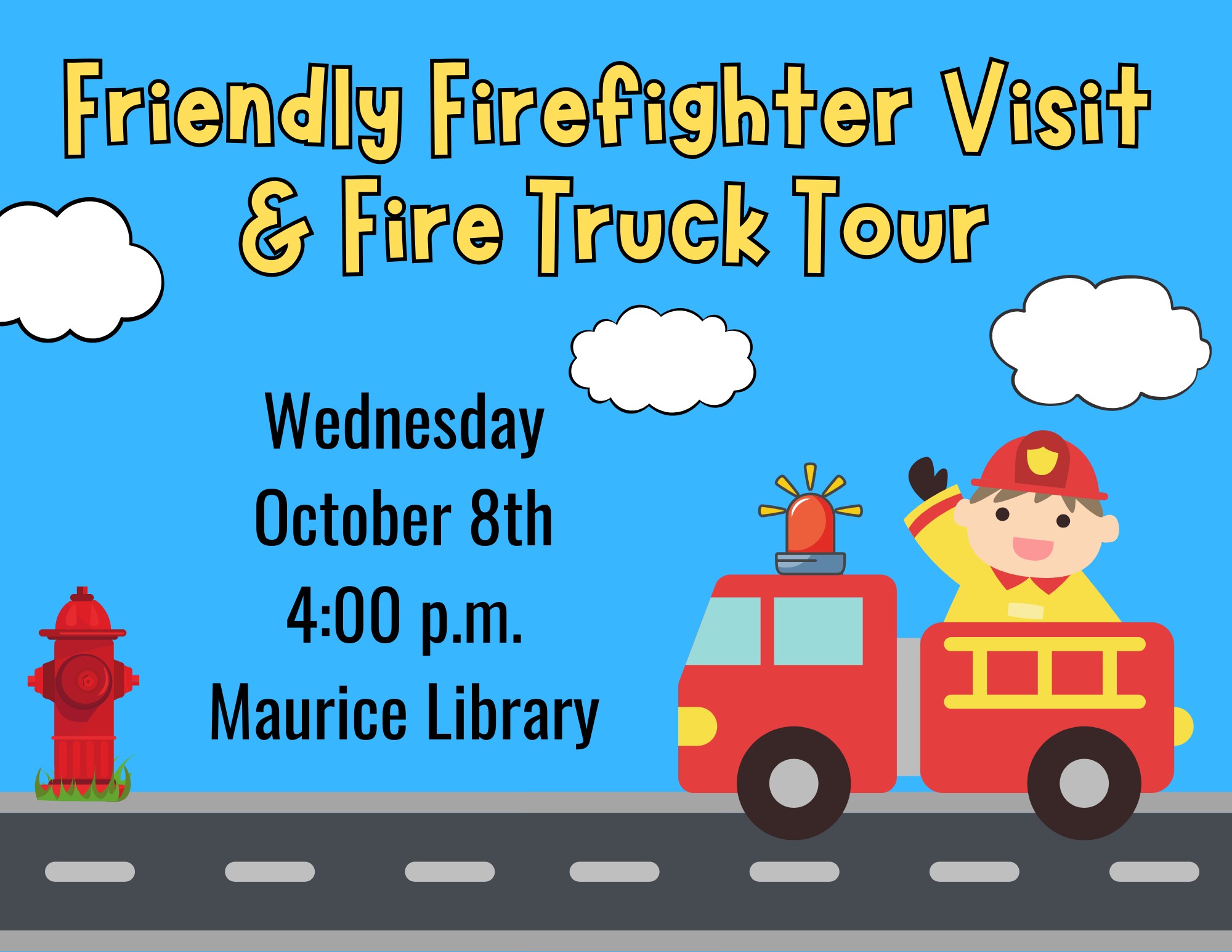 Friendly Firefighter Visit & Fire Truck Tour–Maurice