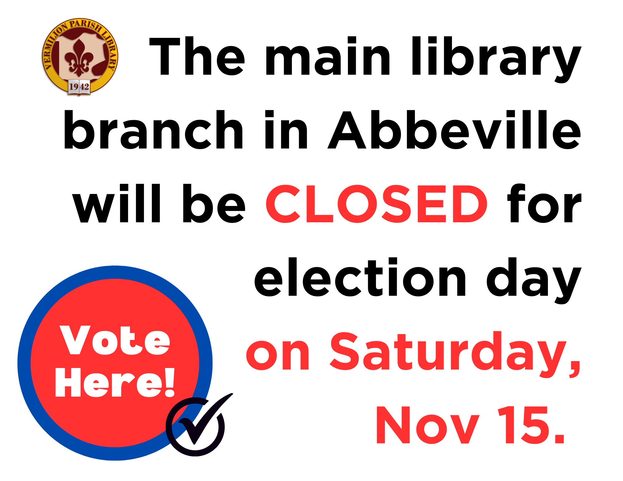 LIBRARY CLOSED DUE TO ELECTION